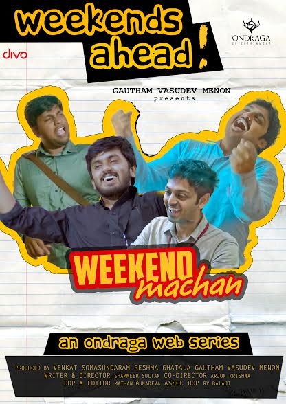 கவுதம் மேனன் தயாரிப்பில் ‘வீக் எண்ட் மச்சான்’ -என்னும் புதிய இணையத் தொடர்!